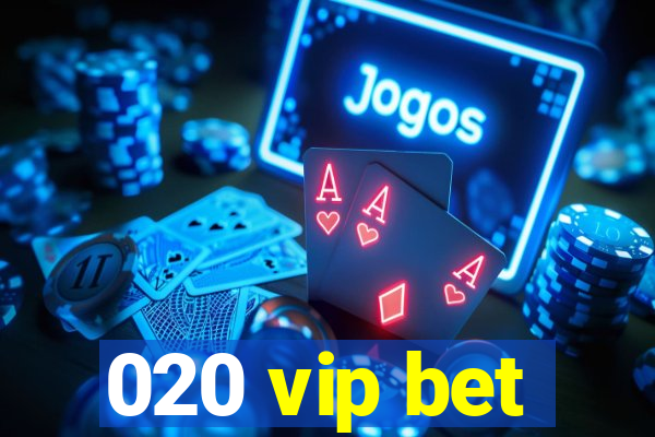 020 vip bet